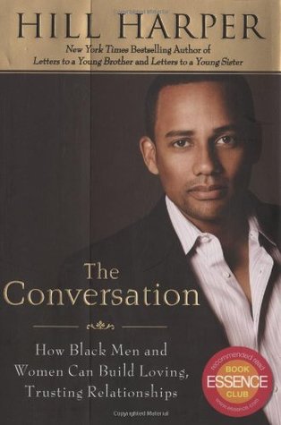 The Conversation: How Black Men and Women Can Build Loving, Trusting Relationships (Hardcover)