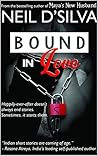 Bound In Love by Neil D'Silva