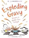 Exploding Gravy: Poems to Make You Laugh