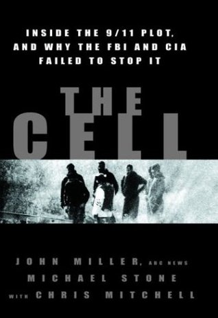 The Cell: Inside the 9/11 Plot & Why the FBI & CIA Failed to Stop It (Paperback)
