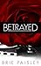 Betrayed by Brie Paisley