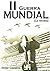 La Segunda Guerra Mundial, ...
