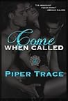 Come When Called by Piper Trace