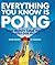 Everything You Know Is Pong: How Mighty Table Tennis Shapes Our World