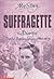 Suffragette: The Diary of D...