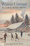 Winter Cottage by Carol Ryrie Brink