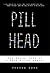 Pill Head by Joshua Lyon