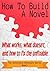 How To Build A Novel: What works, what doesn't, and how to fix the unfixable (The Authorship Adventure Series Book 2)