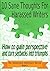 10 Sane Thoughts For Harassed Writers: How to gain perspective and turn setbacks into triumphs (The Authorship Adventure Series #3)