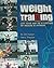 Weight Training: Lift Your ...