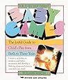 Baby Games: The Joyful Guide to Child's Play from Birth to Three Years Baby Games: The Joyful Guide to Child's Play from Birth to Three Years