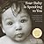 Your Baby Is Speaking to You: A Visual Guide to the Amazing Behaviors of Your Newborn and Growing Baby