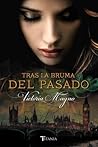 Tras la bruma del pasado by Victoria Magno