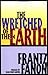 The Wretched of the Earth by Frantz Fanon