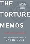 Torture Memos: Rationalizing the Unthinkable Torture Memos: Rationalizing the Unthinkable