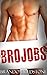 Brojobs (Brojobs, #1-2)