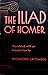 The Iliad of Homer
