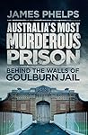 Australia's Most Murderous Prison: Behind the Walls of Goulburn Jail