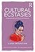 Cultural Ecstasies: Drugs, Gender and the Social Imaginary (Concepts for Critical Psychology)