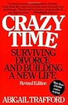 Crazy Time: Surviving Divorce and Building a New Life