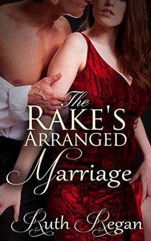 The Rake's Arranged Marriage (Kindle Edition)