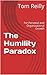 The Humility Paradox: For P...