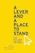 A Lever and a Place to Stan...