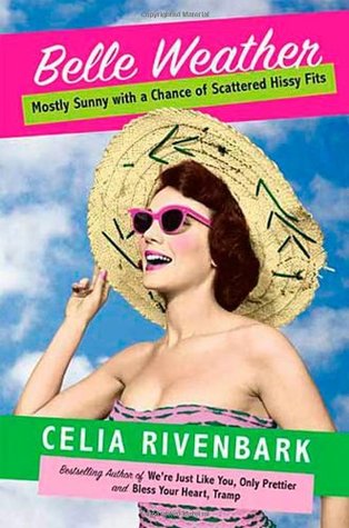 Belle Weather: Mostly Sunny with a Chance of Scattered Hissy Fits (Hardcover)