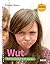 Wut: Warum Kinder wild werden (Beltz Nikolo) (German Edition)
