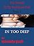 Sex Trained by my Boyfriend's Dad, Book 2 / In Too Deep! by Miranda Push