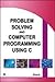 Problem Solving And Computer Programming Using C