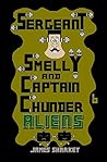 Sergeant Smelly & Captain Chunder: Aliens