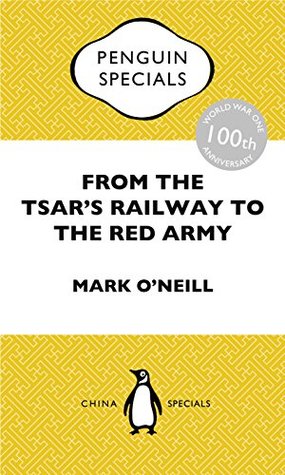 From the Tsar's Railway to the Red Army: Penguin Specials (Kindle Edition)