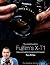 The Complete Guide to Fujifilm's X-t1 Camera by Tony Phillips