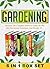 Gardening: BOX SET 6 IN 1 Discover The Complete Extensive Guide On The Best Gardening Techniques And Benefits #3 (Gardening, Vertical Gardening , Gardening For Beginners)