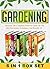 Gardening: BOX SET 6 IN 1 Discover The Complete Extensive Guide On The Best Gardening Techniques And Benefits #4 (Gardening, Vertical Gardening , Gardening For Beginners)