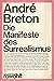 Die Manifeste des Surrealismus