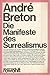 Die Manifeste des Surrealismus