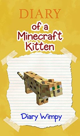 Diary of a Minecraft Kitten (Kindle Edition)