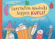 Szerintem mindenki legyen kufli! (Kuflik, #3)