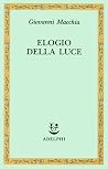 Elogio della luce: Incontri fra le arti