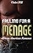 Falling For A Menage: African American Romance