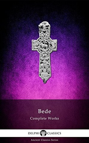 Complete Historical Works of the Venerable Bede (Kindle Edition)