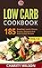 Low Carb Diet Cookbook Box Set: Low Carb Recipes: Breakfast, Lunch, Dinner, Snacks, Desserts And Slow Cooker Recipes