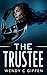 The Trustee: A Female Heroine's Space Survival Adventure (A Hero's Journey: Science Fiction Action Adventures)