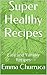 Super Healthy Recipes: Easy...