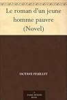 Le roman d'un jeune homme pauvre Le roman d'un jeune homme pauvre