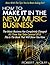 How to Make It in the New Music Business -- Now With the Tips... by Robert Wolff
