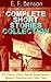 E. F. Benson: Complete Short Stories Collection: 70+ Classic, Ghost, Spook, Supernatural, Mystery, Haunting and Other Tales