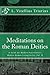 Meditations on the Roman Deities (Modern Roman Living Series Book 2)